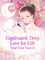 Captivated: Deep Love for Life