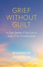 Grief Without Guilt