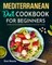 Mediterranean Diet Cookbook for Beginners