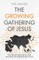The Growing Gathering of Jesus