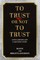 To Trust or Not To Trust - Love's Labours Lost. A Sad Family Story