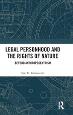 Legal Personhood and the Rights of Nature