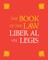 The Book of the Law: Liber Al Vel Legis: With a Facsimile of the Manuscript as Received by Aleister and Rose Edith Crowley on April 8, 9, 10, 1904
