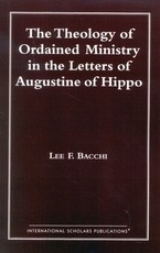 The Theology of Ordained Ministry in the Letters of Augustine of Hippo