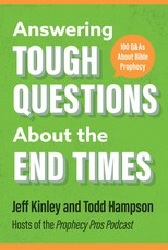 Answering Tough Questions about Bible Prophecy