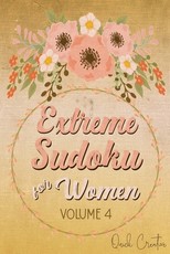 Extreme Sudoku For Women Volume 4