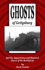 Ghosts of Gettysburg: Spirits, Apparitions and Haunted Places on the Battlefield