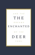 The Enchanted Deer and the Dreams of the Fool