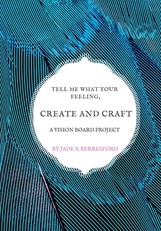 Tell me what your feeling, create and craft a vision board project.