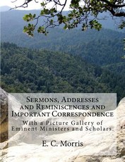 Sermons, Addresses and Reminiscences and Important Correspondence