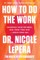 How to Do the Work