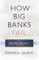 How Big Banks Fail and What to Do about It
