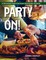 Party On!