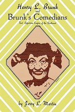 Henry L. Brunk and Brunk's Comedians