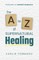 The A to Z of Supernatural Healing