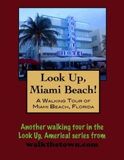 Walking Tour of Miami Beach, Florida