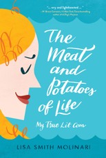 Meat and Potatoes of Life