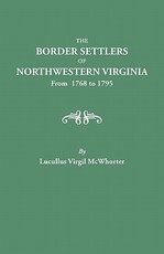 Border Settlers of Northeastern Virginia from 1768 to 1795