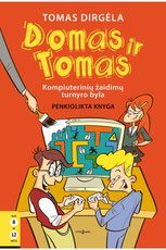 Domas ir Tomas. Kompiuterinių žaidimų turnyro byla. 15 knyga Domas ir Tomas. Kompiuterinių žaidimų turnyro byla. 15 knyga