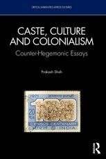Caste, Culture and Colonialism