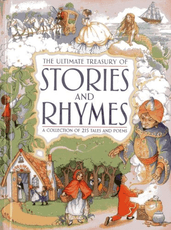 The Ultimate Treasury of Stories and Rhymes: A collection of 215 tales and poems