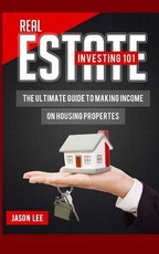 Real Estate Investing 101