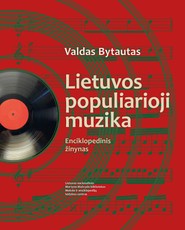 LIETUVOS POPULIARIOJI MUZIKA. Enciklopedinis žinynas