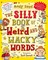 The Silly Book of Weird and Wacky Words