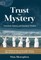 Trust the Mystery
