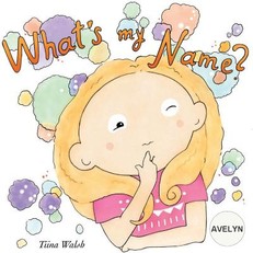 What's my name? AVELYN