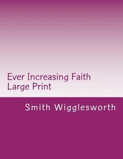 Ever Increasing Faith Large Print