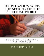 Jesus Has Revealed The Secrets Of The Spiritual World