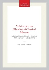 Architecture and Planning of Classical Moscow