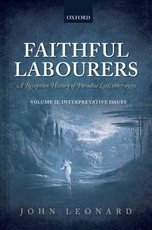 Faithful Labourers: A Reception History of Paradise Lost, 1667-1970