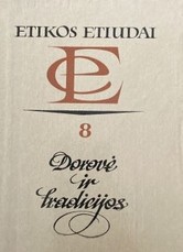 Etikos etiudai. Dorovė ir tradicijos