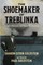 The Shoemaker of Treblinka