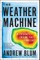The Weather Machine