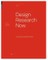 Design Research Now