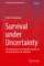 Survival under Uncertainty