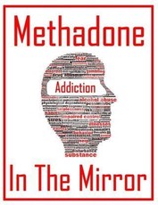 Methadone in the Mirror