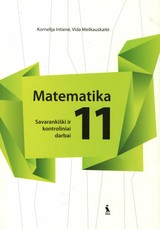 Matematika. Savarankiški ir kontroliniai darbai 11 klasei