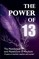 The Power of 13