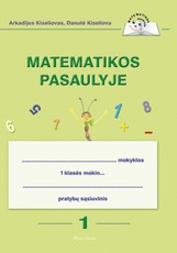 Matematikos pasaulyje. 1-asis pratybų sąsiuvinis 1 klasei