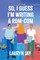 So, I Guess I'm Writing a Rom-Com