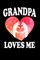 Grandpa Loves Me