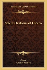 Select Orations of Cicero