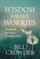 Wisdom for Our Worries