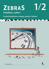 Zebras. Projektas „Laikas“. Užduotys 1-2 klasės mokiniams