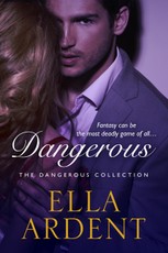 Dangerous: The Complete Romance