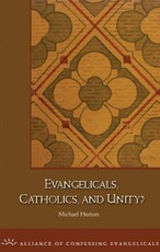 Evangelicals, Catholics, and Unity